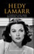 Hedy Lamarr: A Complete Life from Beginning to the End