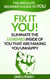 Fix It – YOU! Eliminate the 5 Enemies Inside of You that are Making You Unhappy
