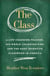 The Class - A Life-Changing Teacher, His World-Changing Kids, and the Most Inventive Classroom in America