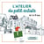 L'atelier du petit artiste - Un éventail de techniques pour les 6-10 ans