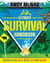 The Ultimate Survival Handbook - Survive in the wild, in the city and online!