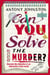 Can You Solve the Murder? - Investigate your own murder mystery and control the story in this interactive crime novel and puzzle book for adults