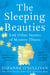 The Sleeping Beauties - And Other Stories of Mystery Illness