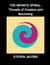 The Infinite Spiral: Threads of Creation and Becoming