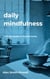 Daily Mindfulness: A 31 day guide to mental clarity