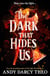 The Dark That Hides Us - The sequel to the TikTok YA romantasy bestseller