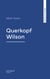 Querkopf Wilson