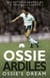 Ossie's Dream - My Autobiography