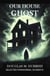 Our House Ghost