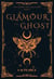 Glamour and Ghost - The Cannington Chronicles, #2