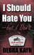 I should hate you - but I don't - Gem Haven MC series, #1