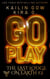 Go Play: A Paranormal Urban Fantasy Thriller (The Last Lodge on Earth #2) - The Last Lodge on Earth, #2