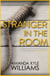 Stranger In The Room (Keye Street 2) - A chilling murder mystery to set your pulse racing