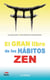 El gran libro de los hábitos zen - libro práctico