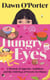 Hungry Eyes - A Memoir of Appetite, Ambition and the Odd Bag of Wotsits for Dinner