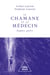 Le Chamane et le Médecin - Soigner, guérir