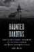 Haunted Dakotas - Ghosts and Strange Phenomena of the Peace Garden and Mount Rushmore States