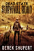 Dead State: Survival Road - Dead State, #2