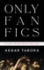 Only Fan Fics (Poems I Wrote When I was Sad)