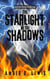 The Starlight in the Shadows - Fire and Starlight Saga