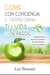 Come con conciencia y transforma tu vida en 15 pasos. Experimenta una nueva forma de relacionarte con la comida.
