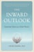 The Inward Outlook - Conscious Choice as a Daily Practice