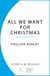 All We Want for Christmas - The feel-good festive romance for the holidays from the Sunday Times bestselling author