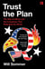 Trust the Plan - The Rise of QAnon and the Conspiracy That Reshaped the World