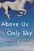 Above Us Only Sky - Essays