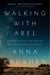 Walking with Abel - Journeys with the Nomads of the African Savannah