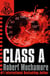 Class A - Book 2 in the addictive bestselling teen spy thriller series that's sold over 15 million copies - edgy, action-packed and completely unputdownable