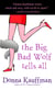 The Big Bad Wolf Tells All - A Novel