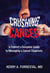 Crushing Cancer A Patient's Complete Guide to Managing a Cancer Diagnosis