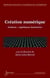 Création numérique : écritures expériences interactives