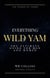 Everything Wild Yam