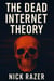 The Dead Internet Theory