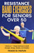 Resistance Band Exercises for Seniors Over 50:   2 Books in 1 – Simple Workouts to Build Strength, Energy, Mobility, and Stability