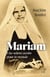MARIAM - UNE SAINTE ARABE POUR LE MONDE