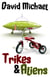 Trikes & Aliens