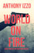 World on Fire (The Gray Men Trilogy, Book Three)