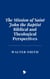 The Mission of Saint John the Baptist: Biblical and Theological Perspectives