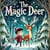 The Magic Deer - The Magic Little Chest of Tales