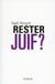 Rester juif ?