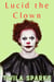 Lucid the Clown - Lucid the Clown, #1