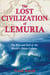 The Lost Civilization of Lemuria - The Rise and Fall of the World's Oldest Culture