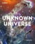 Unknown Universe - Discover hidden wonders from deep space unveiled by the James Webb Space Telescope