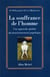 La Souffrance de l'homme - Une approche globale du fonctionnement psychique