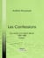 Les Confessions - Souvenirs d'un demi-siècle 1830-1880 - Tome I
