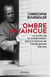 Ombre invaincue - La survie de la Collaboration dans la france de l'après-guerre 1944-1954 - La survie de la collaboration dans la France de l'après-guerre