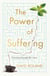 The Power Of Suffering - Growing through life crises